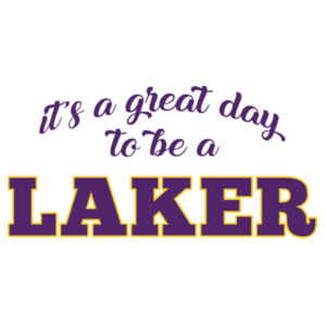 It's A Great Day to Be A Laker Design