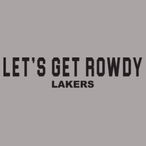 LETS GET ROWDY LAKERS Design